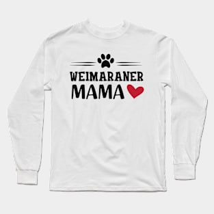 Weimaraner Mama Long Sleeve T-Shirt